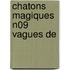 Chatons Magiques N09 Vagues de