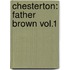 Chesterton: Father Brown Vol.1