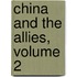 China And The Allies, Volume 2