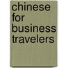 Chinese for Business Travelers door Eric Foltmer