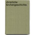 Christliche Kirchengeschichte.