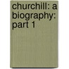 Churchill: A Biography: Part 1 door Roy Jenkins