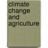 Climate Change and Agriculture