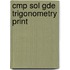 Cmp Sol Gde Trigonometry Print