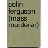 Colin Ferguson (mass Murderer) by Ronald Cohn