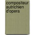 Compositeur Autrichien D'Opera