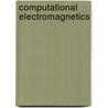 Computational Electromagnetics door Nickolaos Kantartzis