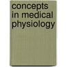 Concepts In Medical Physiology door David Sloane