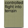 Controlled Flight into Terrain door Ronald Cohn