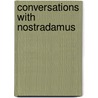 Conversations with Nostradamus door Nostradamus