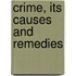 Crime, Its Causes and Remedies