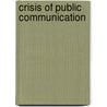 Crisis Of Public Communication by Michael Gurevitch