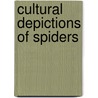 Cultural Depictions of Spiders by Ronald Cohn