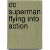 Dc Superman Flying Into Action door J.E. Bright