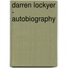 Darren Lockyer - Autobiography door Darren Lockyer
