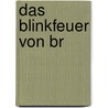 Das Blinkfeuer von Br by Johann Richard Zur Megede