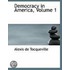 Democracy In America, Volume 1