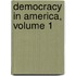 Democracy in America, Volume 1