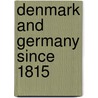 Denmark And Germany Since 1815 door Christian Carl August Gosch