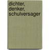 Dichter, Denker, Schulversager door Jorg Drager