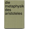 Die Metaphysik Des Aristoteles door Julius Hermann Von Kirchmann