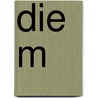 Die M by Bernd Sternal