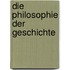 Die Philosophie Der Geschichte
