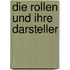 Die Rollen und ihre Darsteller