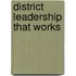 District Leadership That Works