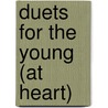 Duets for the Young (At Heart) door Peter Morscheck