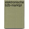 Elektronische B2B-Marktpl door Lars Vogt