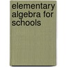Elementary Algebra For Schools door Samuel Ratcliffe Knight