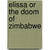 Elissa Or The Doom Of Zimbabwe door Sir Henry Rider Haggard