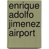 Enrique Adolfo Jimenez Airport door Ronald Cohn