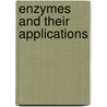 Enzymes And Their Applications door Samuel Cate Prescott