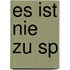 Es ist nie zu sp