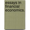 Essays in Financial Economics. by Berardino Palazzo