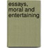 Essays, Moral And Entertaining