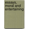 Essays, Moral And Entertaining by Edward Hyde Clarendon