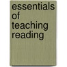 Essentials Of Teaching Reading by Eugene Buren Sherman