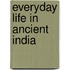 Everyday Life in Ancient India