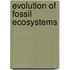 Evolution of Fossil Ecosystems