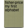 Fisher-Price My First Alphabet door Fisher-Price