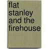 Flat Stanley And The Firehouse by Lori Haskins Houran