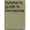 Flyfisher's Guide To Minnesota door Mickey O. Johnson