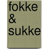Fokke & Sukke door novelist John Reid