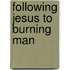 Following Jesus To Burning Man