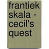 Frantiek Skala - Cecil's Quest door Frantisek Skala