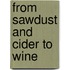 From Sawdust and Cider to Wine