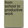 From School to Productive Work door Helvia Bierhoff